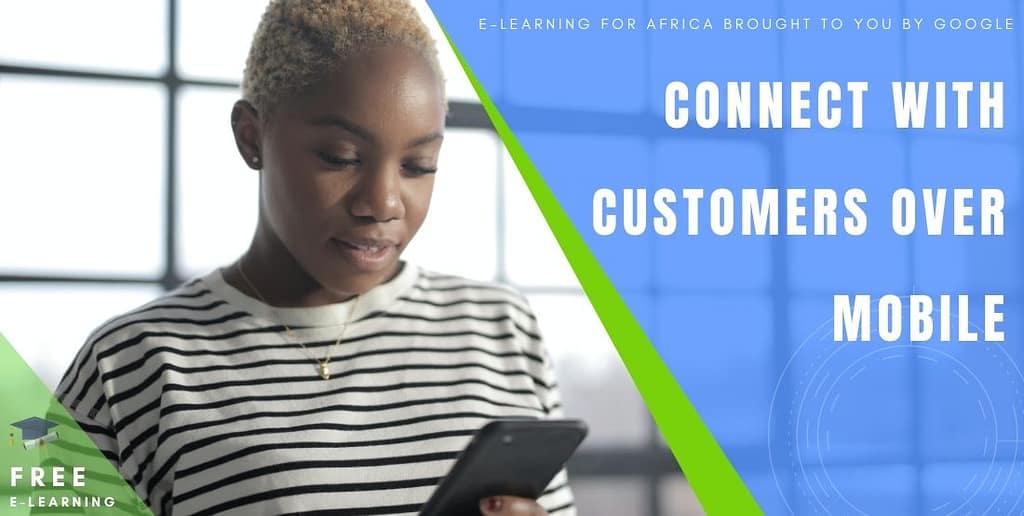 Connect with customers over mobile